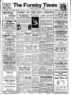Formby Times Saturday 15 April 1950 Page 1