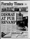 Formby Times Thursday 25 February 1999 Page 1
