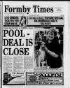 Formby Times Thursday 08 July 1999 Page 1