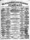 Peterborough Standard Saturday 21 December 1872 Page 1