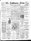 Ashbourne News Telegraph Saturday 19 September 1891 Page 1