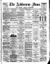 Ashbourne News Telegraph Friday 16 November 1894 Page 1