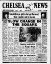 Chelsea News and General Advertiser Thursday 17 March 1988 Page 1