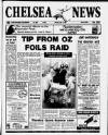 Chelsea News and General Advertiser Thursday 12 May 1988 Page 1