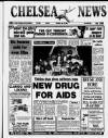 Chelsea News and General Advertiser Thursday 28 July 1988 Page 1