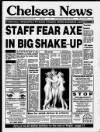 Chelsea News and General Advertiser Thursday 01 March 1990 Page 1