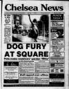 Chelsea News and General Advertiser Thursday 30 May 1991 Page 1