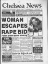 Chelsea News and General Advertiser Wednesday 13 May 1992 Page 1