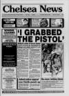 Chelsea News and General Advertiser Thursday 05 August 1993 Page 1