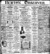 Burton Observer and Chronicle Thursday 02 November 1911 Page 1