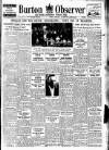 Burton Observer and Chronicle Thursday 02 February 1939 Page 1