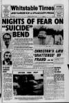Whitstable Times and Herne Bay Herald Friday 30 June 1972 Page 1