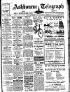 Ashbourne Telegraph Friday 07 June 1940 Page 1