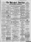 Birkenhead & Cheshire Advertiser Saturday 30 June 1860 Page 1
