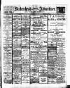 Birkenhead & Cheshire Advertiser Saturday 07 May 1910 Page 1