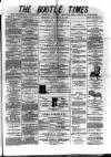 Bootle Times Saturday 21 September 1878 Page 1