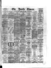 Bootle Times Wednesday 06 August 1884 Page 1