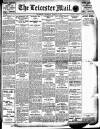 Leicester Evening Mail Thursday 17 March 1910 Page 1
