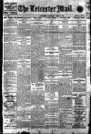 Leicester Evening Mail Thursday 07 July 1910 Page 1