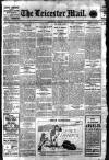 Leicester Evening Mail Friday 08 July 1910 Page 1