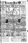 Leicester Evening Mail Saturday 05 April 1930 Page 1
