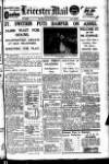 Leicester Evening Mail Monday 28 July 1930 Page 1