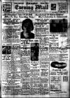 Leicester Evening Mail Friday 31 January 1936 Page 1