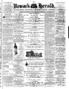 Newark Herald Saturday 09 August 1873 Page 1
