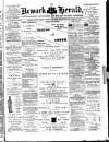 Newark Herald Saturday 23 May 1874 Page 1