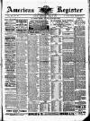 American Register Saturday 22 April 1882 Page 1