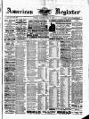 American Register Saturday 10 May 1884 Page 1