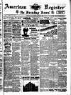 American Register Saturday 16 June 1894 Page 1