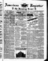 American Register Saturday 24 November 1894 Page 1