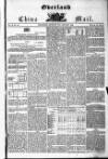 Overland China Mail Monday 29 January 1849 Page 1