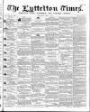 Lyttelton Times Wednesday 01 April 1863 Page 1