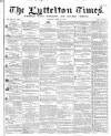 Lyttelton Times Saturday 18 April 1863 Page 1