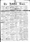 Lyttelton Times Saturday 14 January 1865 Page 1