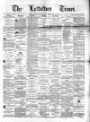 Lyttelton Times Saturday 04 November 1865 Page 1
