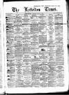 Lyttelton Times Tuesday 25 July 1876 Page 1