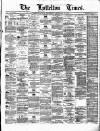 Lyttelton Times Saturday 02 February 1878 Page 1