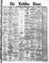 Lyttelton Times Saturday 07 December 1878 Page 1