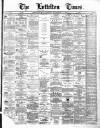 Lyttelton Times Tuesday 10 December 1878 Page 1
