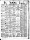 Lyttelton Times Friday 02 January 1885 Page 1