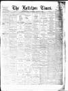 Lyttelton Times Saturday 05 March 1898 Page 1