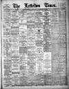 Lyttelton Times Thursday 14 February 1901 Page 1