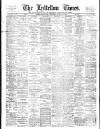 Lyttelton Times Saturday 12 March 1910 Page 1