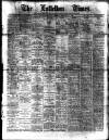 Lyttelton Times Tuesday 06 February 1912 Page 1
