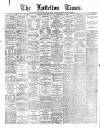 Lyttelton Times Friday 14 February 1913 Page 1