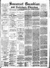 Somerset Guardian and Radstock Observer Saturday 21 September 1901 Page 1