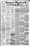 Somerset Guardian and Radstock Observer Saturday 02 April 1904 Page 1